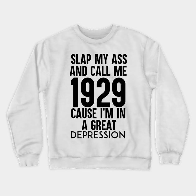 A Great Depression Crewneck Sweatshirt by artsylab